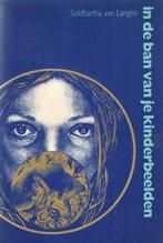 Siddhartha van Langen In de ban van je kinderbeelden, Boeken, Ophalen of Verzenden, Zo goed als nieuw, Achtergrond en Informatie