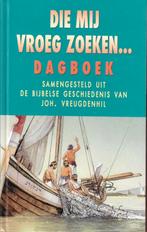 Die Mij vroeg zoeken - Dagboek uit Bijb. Gesch Vreugdenhil, Boeken, Nieuw, Christendom | Protestants, Ophalen of Verzenden, Johan Vreugdenhil