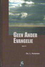 Geen ander evangelie Ds L. Huisman 9789075957396, Ophalen of Verzenden, Zo goed als nieuw, Ds L. Huisman, Christendom | Protestants