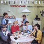 1982	Het Goede Doel			Vriendschap  (België) 1, Verzenden, 7 inch, Nederlandstalig, Single