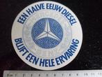 sticker mercedes benz een halve eeuw diesel hele ervaring, Verzenden, Zo goed als nieuw, Auto of Motor