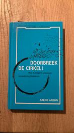 Arend Ardon - Doorbreek de cirkel, Boeken, Ophalen of Verzenden, Arend Ardon