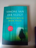 Morgen ben ik weer thuis - Simone van der Vlugt, Ophalen of Verzenden, Zo goed als nieuw, Simone van der Vlugt, Nederland