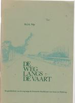 De weg langs De Vaart - Drentsche Hoofdvaart - Assen tot Pij, Verzenden, 20e eeuw of later, Zo goed als nieuw
