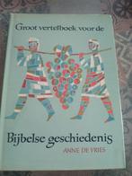 Groot vertelboek voor de Bijbelse geschiedenis | O.T., Boeken, Godsdienst en Theologie, Ophalen of Verzenden, Gelezen, Anne de Vries