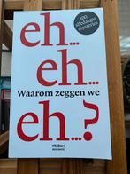 Waarom zeggen we eh?, Ophalen of Verzenden, Zo goed als nieuw