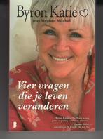 Vier vragen die je leven veranderen Byron Katie, Boeken, Ophalen of Verzenden, Gelezen
