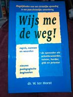 Wijs me de weg! - Christelijke opvoeding, Ophalen of Verzenden, Gelezen, Opvoeding vanaf 10 jaar, Dr. W. ter Horst