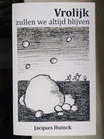 Vrolijk zullen we altijd blijven - Jacques Huinck, Gelezen, Jacques Huinck, Ophalen of Verzenden, Nederland