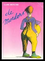DE MOEDERS - van Claire Bretecher, Boeken, Stripboeken, Eén stripboek, Ophalen of Verzenden, Zo goed als nieuw