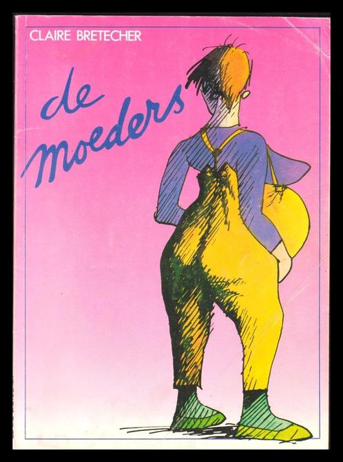 DE MOEDERS - van Claire Bretecher, Boeken, Stripboeken, Zo goed als nieuw, Eén stripboek, Ophalen of Verzenden