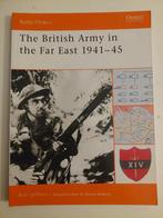 Osprey the british army in the far east 1941-45 ww2, Boeken, Ophalen of Verzenden, Tweede Wereldoorlog, Zo goed als nieuw, Landmacht