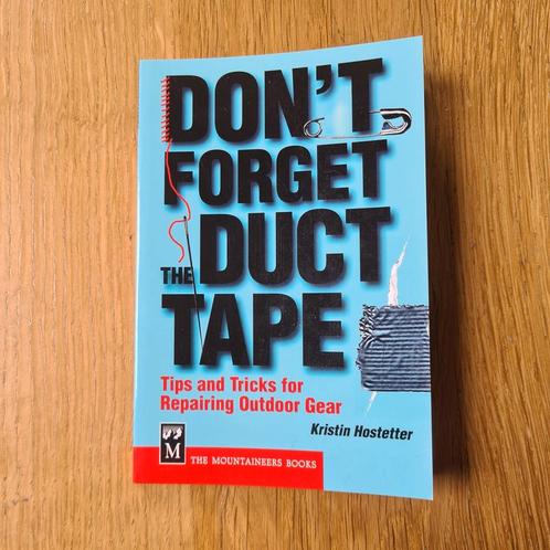 Don't Forget the Duct Tape: Tips & Tricks for Repairing, Boeken, Sportboeken, Zo goed als nieuw, Ophalen of Verzenden