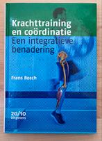 Krachttraining en coördinatie - Integratieve benadering, Boeken, Ophalen of Verzenden, Zo goed als nieuw, Fitness