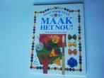 Knutselboek * Maak het nou!, Ophalen of Verzenden, Zo goed als nieuw