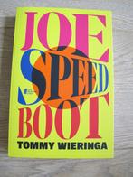 Tommy Wieringa; Joe Speedboot, Tommy Wieringa, Ophalen of Verzenden, Zo goed als nieuw, Nederland