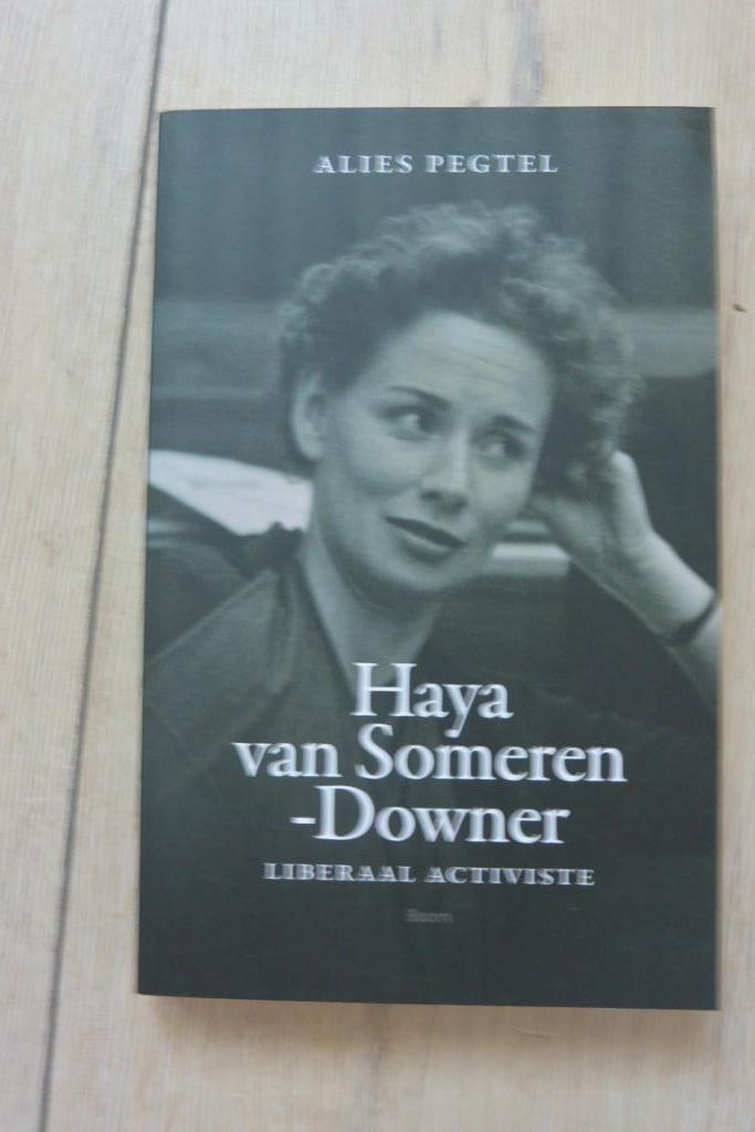 Haya van Someren-Downer - liberaal activiste, Boeken, Biografieën, Zo goed als nieuw, Ophalen of Verzenden