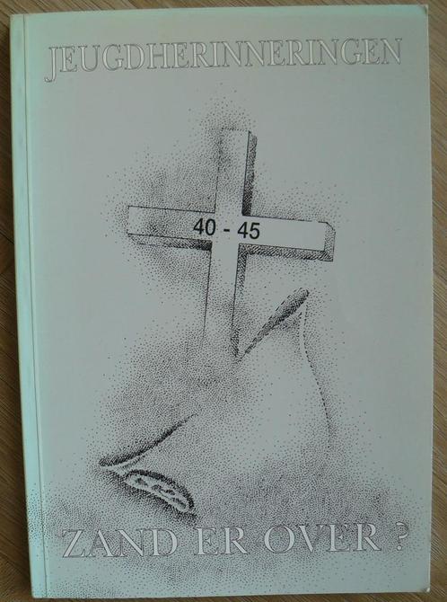 Zand erover? Jeugdherinneringen '40-45 Wieldrecht/Willemstad, Boeken, Geschiedenis | Stad en Regio, Gelezen, 20e eeuw of later