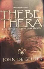 John de Gelder - Thebe-thera, Ophalen of Verzenden, Gelezen, John de Gelder
