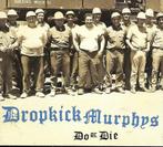 Dropkick Murphys - Do or die, Ophalen of Verzenden, Gebruikt