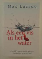 Lucado, Max - Als een vis in het water, Boeken, Verzenden, Gelezen