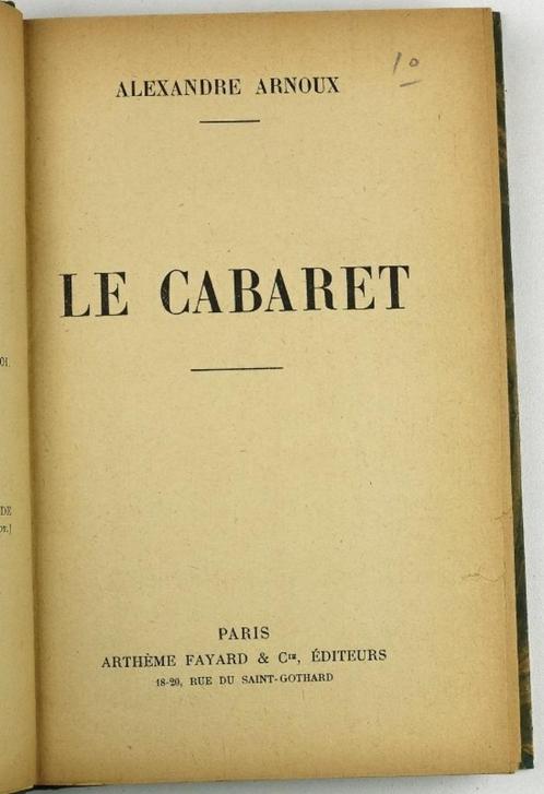 Le Cabaret HC Arnoux - 1e druk? Artheme Fayard, Antiek en Kunst, Antiek | Boeken en Bijbels, Ophalen of Verzenden