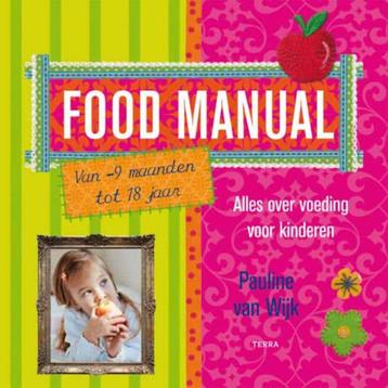 Food Manual, alles over voeding voor kinderen van -9 maanden beschikbaar voor biedingen