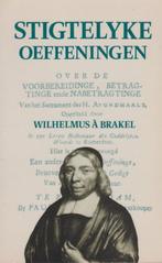 WILHELMUS A BRAKEL - STIGTELYKE OEFFENINGEN, Boeken, Gelezen, Ophalen of Verzenden