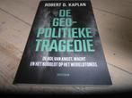 De geopolitieke tragedie Boek Robert D. Kaplan, Boeken, Maatschappij en Samenleving, Ophalen of Verzenden, Zo goed als nieuw, Robert D. Kaplan