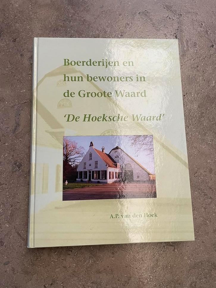 Boek ‘Boerderijen en hun bewoners in de Groote Waard’ deel 2, Boeken, Geschiedenis | Stad en Regio, Zo goed als nieuw, Ophalen