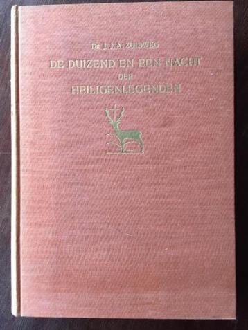 De duizend en een nacht der heiligenlegenden - Dr. J.J.A. Zu beschikbaar voor biedingen