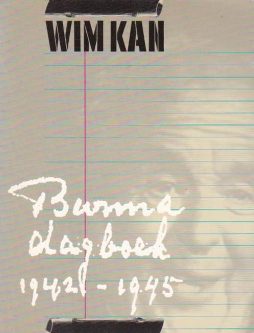 1986 - Wim Kan - Burma Dagboek 1942-1945, Boeken, Oorlog en Militair, Zo goed als nieuw, Tweede Wereldoorlog, Ophalen of Verzenden