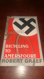Bicycling to Amersfoort - Robert Graef, Boeken, Geschiedenis | Vaderland, Ophalen of Verzenden, Zo goed als nieuw