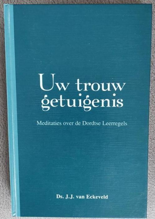 Ds. J.J. van Eckeveld - Uw trouw getuigenis, Boeken, Godsdienst en Theologie, Zo goed als nieuw, Christendom | Protestants, Ophalen of Verzenden