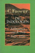 C. Fasseur, De Indologen. Ambtenaren voor de Oost 1825-1950, Ophalen of Verzenden, Gelezen
