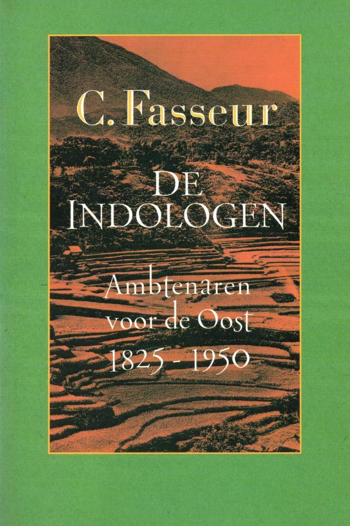 C. Fasseur, De Indologen. Ambtenaren voor de Oost 1825-1950, Boeken, Geschiedenis | Vaderland, Gelezen, Ophalen of Verzenden