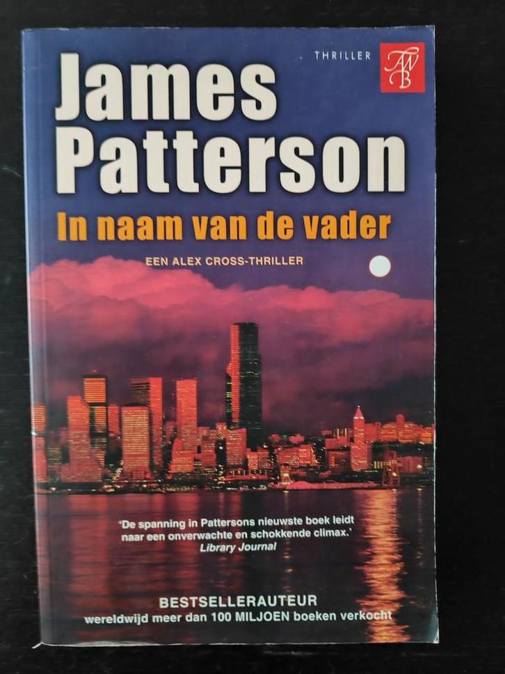 In naam van de vader - James Patterson - Alex Cross Thriller, Boeken, Thrillers, Gelezen, Europa overig, Ophalen of Verzenden