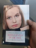 Mijn Leven in de Hel - Sarah Forsyth, Boeken, Ophalen of Verzenden, Gelezen, Sarah Forsyth