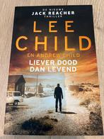 Liever dood dan levend - Lee Child, Boeken, Thrillers, Ophalen of Verzenden, Zo goed als nieuw, Nederland