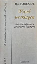 Wisselwerkingen - H. Fischle-Carl, Ophalen of Verzenden, Gelezen, Overige onderwerpen, H. Fischle-Carl