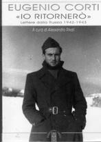 Io Ritornero Eugenio Corti Lettere dalla Russia 1942-1943, Non-fictie, Zo goed als nieuw, Verzenden
