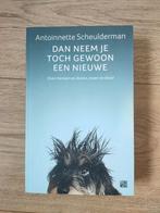 Dan neem je toch gewoon een nieuwe, Ophalen of Verzenden, Zo goed als nieuw, Antoinnette Scheulderman