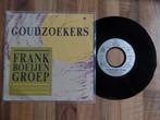 single Frank Boeijen Groep – Goudzoekers, Gebruikt, 7 inch, Single, Ophalen of Verzenden