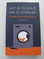 Christian Frascella – Het is te koud om te sterven, Ophalen of Verzenden, Zo goed als nieuw, Europa overig