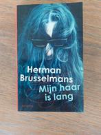 Herman Brusselmans - Mijn haar is lang, Boeken, Literatuur, Herman Brusselmans, Ophalen of Verzenden, Zo goed als nieuw, Nederland