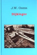 DIJKLEGER > J.W. OOMS (GROTE-LETTER BOEK) - 4de ITEM GRATIS, Boeken, Streekboeken en Streekromans, Nieuw, Zuid-Holland, Ophalen of Verzenden