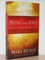 Mike Bickle - Passie voor Jezus (herdruk), Boeken, Godsdienst en Theologie, Ophalen of Verzenden, Zo goed als nieuw, Christendom | Protestants