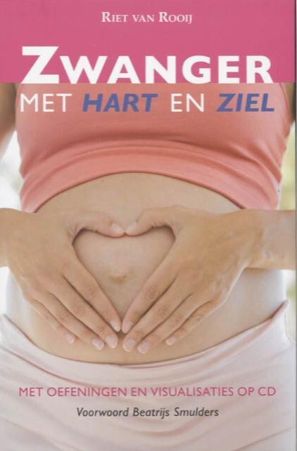 Riet van Rooij - Zwanger met hart en ziel, Boeken, Zwangerschap en Opvoeding, Zo goed als nieuw, Zwangerschap en Bevalling, Ophalen of Verzenden