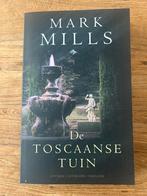 Mark Mills - De Toscaanse tuin, Mark Mills, Ophalen of Verzenden, Zo goed als nieuw, Nederland
