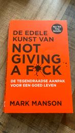 Mark Manson - De edele kunst van not giving a fuck, Boeken, Ophalen of Verzenden, Zo goed als nieuw, Mark Manson